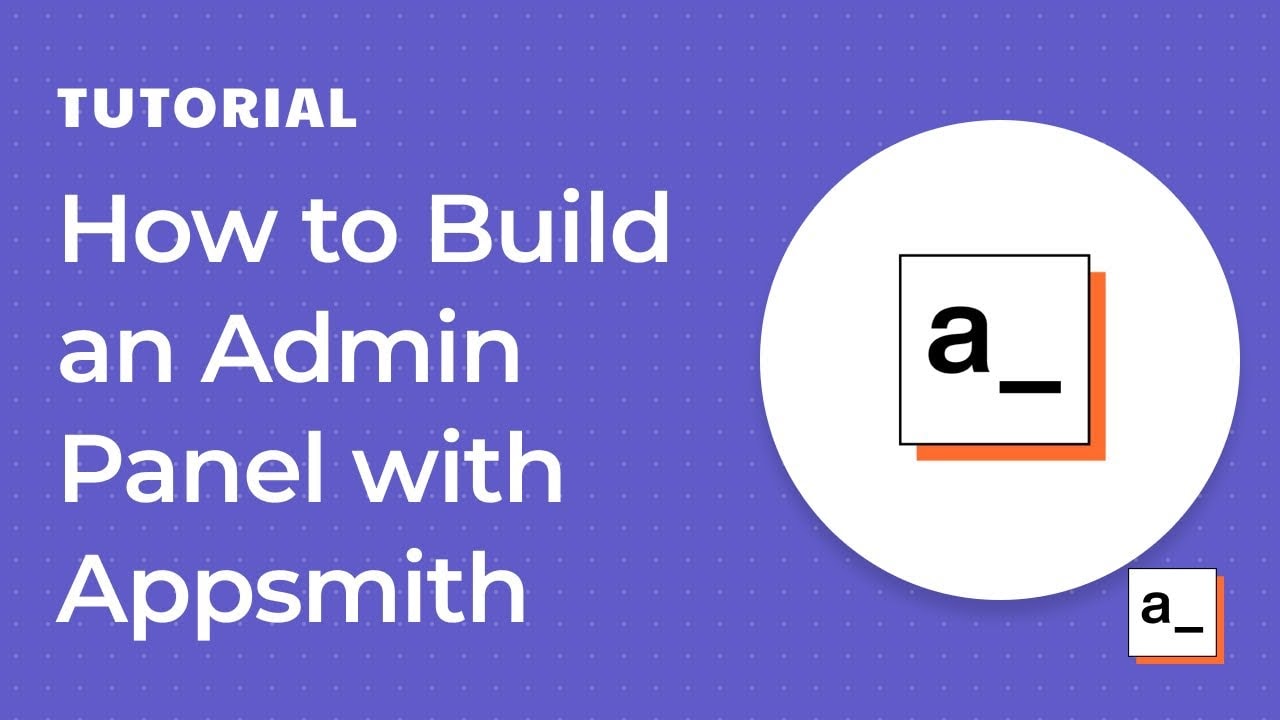 How to build an admin panel with Appsmith